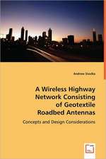 A Wireless Highway Network Consisting of Geotextile Roadbed Antennas