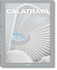 Calatrava. Complete Works 1979-Today