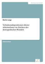 Verhaltensdispositionen Alterer Arbeitnehmer Im Zeichen Des Demografischen Wandels: Definition Des Iptv-Konzeptes Und Vergleich Der Marktsituationen in Deutschland, Grossbritannien, Frankreich, Italien