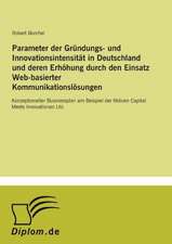 Parameter Der Grundungs- Und Innovationsintensitat in Deutschland Und Deren Erhohung Durch Den Einsatz Web-Basierter Kommunikationslosungen: Assessment of Student Satisfaction with a Threefold Approach