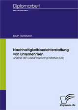 Nachhaltigkeitsberichterstattung Von Unternehmen: Spiegelbild Und Antagonist Seiner Zeit