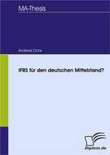 Ifrs Fur Den Deutschen Mittelstand?: Spiegelbild Und Antagonist Seiner Zeit