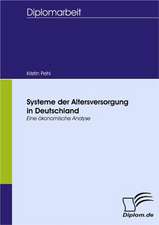 Systeme Der Altersversorgung in Deutschland: Spiegelbild Und Antagonist Seiner Zeit