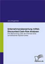 Unternehmensbewertung Mittels Discounted Cash-Flow Analysen