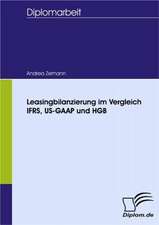 Leasingbilanzierung Im Vergleich Ifrs, Us-GAAP Und Hgb