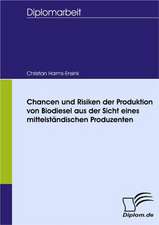 Chancen Und Risiken Der Produktion Von Biodiesel Aus Der Sicht Eines Mittelst Ndischen Produzenten: Wie Man in Mesopotamien Karriere Machte