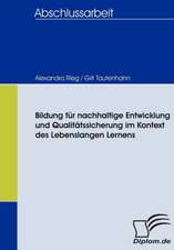 Bildung Fur Nachhaltige Entwicklung Und Qualit Tssicherung Im Kontext Des Lebenslangen Lernens: Unterst Tzungsma Nahmen Und Wirkung Der R Ckanpassung Auf Unternehmensrelevante Bereiche