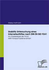 Usability Untersuchung Eines Internetauftrittes Nach Din En ISO 9241: Effective Knowledge Management by Using Web Based Collaboration Technology