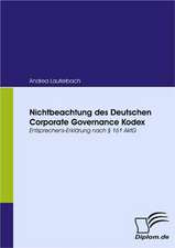 Nichtbeachtung Des Deutschen Corporate Governance Kodex: Heimerziehung Im Wandel