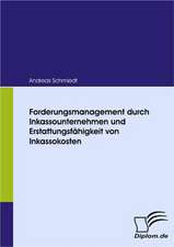 Forderungsmanagement Durch Inkassounternehmen Und Erstattungsf Higkeit Von Inkassokosten: Vertikale Versus Horizontale Integration