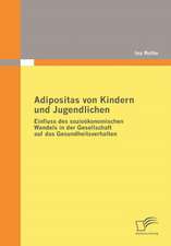 Adipositas Von Kindern Und Jugendlichen: Zum Wandel Eines Ressentiments Im Ffentlichen Diskurs