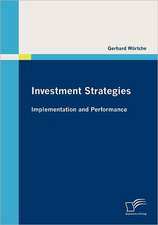 Investment Strategies: Implementation and Performance