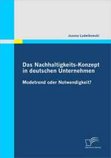 Das Nachhaltigkeits-Konzept in Deutschen Unternehmen