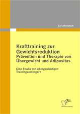 Krafttraining Zur Gewichtsreduktion: PR Vention Und Therapie Von Bergewicht Und Adipositas