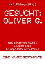 Gesucht: Oliver G.