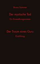 Der mystische Tod/Der Traum eines Guru