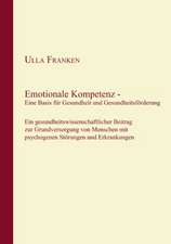 Emotionale Kompetenz - Eine Basis für Gesundheit und Gesundheitsförderung