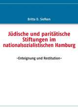 Judische Und Paritatische Stiftungen Im Nationalsozialistischen Hamburg: Miteinander-Fureinander E.V