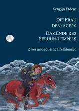 Die Frau des Jägers, Das Ende des Serüün-Tempels