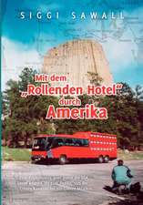 Mit Dem Rollenden Hotel Durch Amerika: Es War Einmal....