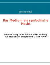 Das Medium ALS Symbolische Macht