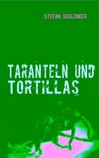 Taranteln Und Tortillas