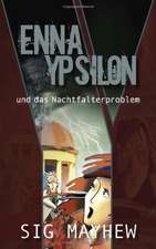 Enna Ypsilon und das Nachtfalterproblem