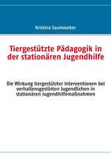 Tiergestützte Pädagogik in der stationären Jugendhilfe