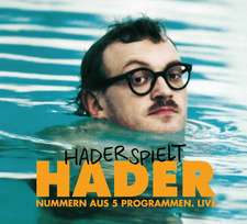 Hader spielt Hader