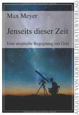 Jenseits dieser Zeit