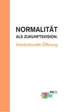 Normalität als Zukunftsvision