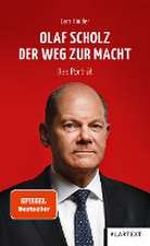 Olaf Scholz. Der Weg zur Macht