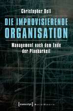 Die improvisierende Organisation