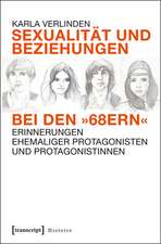 Sexualität und Beziehungen bei den »68ern«