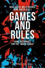 Games and Rules – Game Mechanics for the 