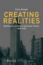 Creating Realities – Business as a Motif in American Fiction, 1865–1929