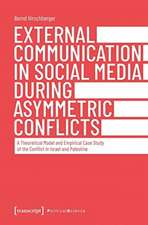 External Communication in Social Media During As – A Theoretical Model and Empirical Case Study of the Conflict in Israel and Palestine