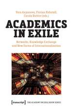 Academics in Exile: Networks, Knowledge Exchange and New Forms of Internationalization