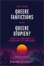 Queere Fanfictions - Queere Utopien?