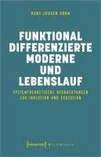 Funktional differenzierte Moderne und Lebenslauf