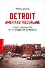 Detroit - Amerikas Niederlage