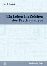 Ein Leben im Zeichen der Psychoanalyse