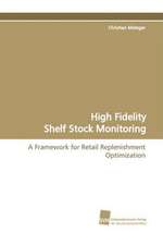 High Fidelity Shelf Stock Monitoring