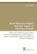 Water Resources Projects and Their Impact on Infectious Diseases: A Novel Histone Lysine Mono-Methyltransferase