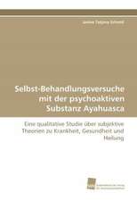 Selbst-Behandlungsversuche mit der psychoaktiven Substanz Ayahuasca