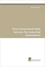 Time-Constrained Web Services for Industrial Automation