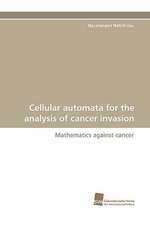 Cellular Automata for the Analysis of Cancer Invasion: Wenn Patienten Sich Krank Machen