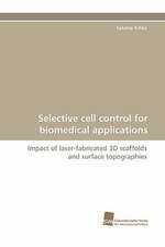 Selective Cell Control for Biomedical Applications: Wenn Patienten Sich Krank Machen