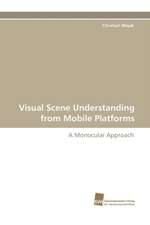 Visual Scene Understanding from Mobile Platforms