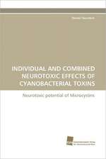 Individual and Combined Neurotoxic Effects of Cyanobacterial Toxins